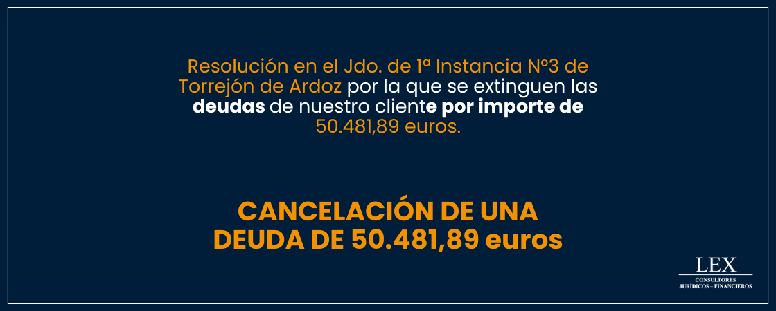 Cancelación de una deuda de 50.481,89€ en el Jdo. de 1ª Instancia N°3 de Torrejón de Ardoz.